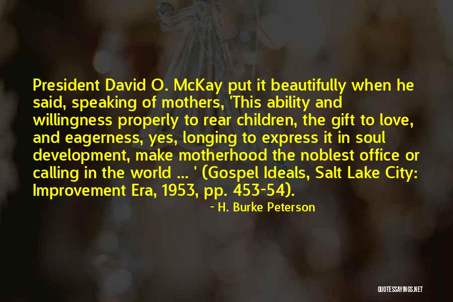 Salt Lake City Quotes By H. Burke Peterson Salt Lake City Quotes By H. Burke Peterson