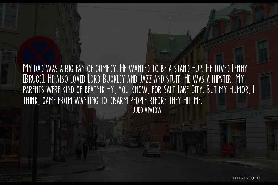 Salt Lake City Quotes By Judd Apatow Salt Lake City Quotes By Judd Apatow