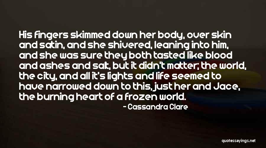 Salt Life Quotes By Cassandra Clare Salt Life Quotes By Cassandra Clare