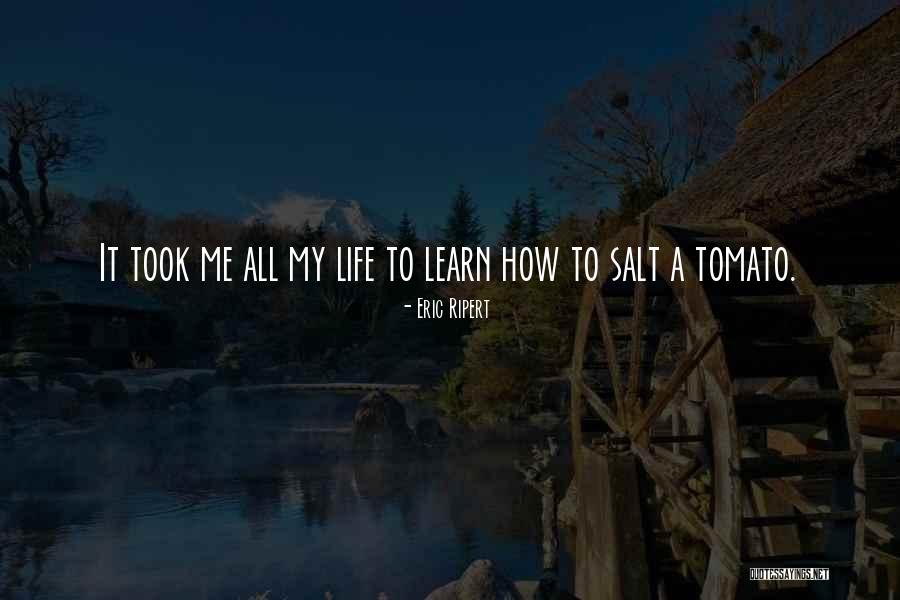 Salt Life Quotes By Eric Ripert