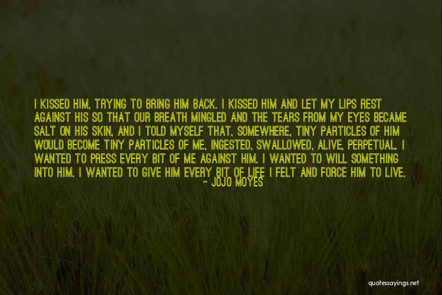 Salt Life Quotes By Jojo Moyes Salt Life Quotes By Jojo Moyes