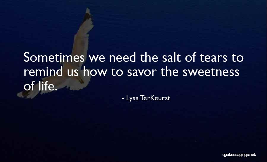 Salt Life Quotes By Lysa TerKeurst Salt Life Quotes By Lysa TerKeurst
