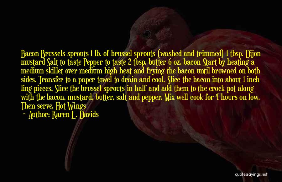 Salt N Pepper Quotes By Karen L. Davids