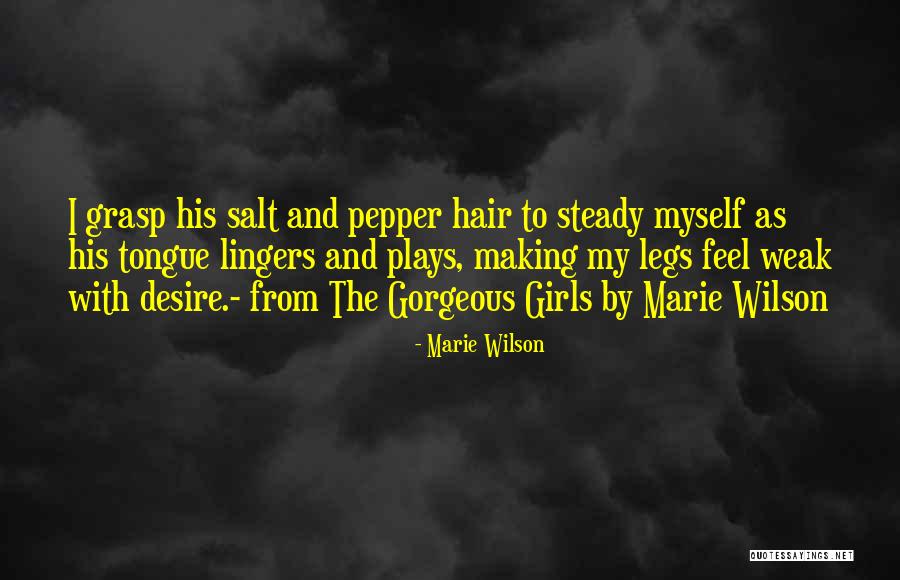Salt To My Pepper Quotes By Marie Wilson Salt To My Pepper Quotes By Marie Wilson