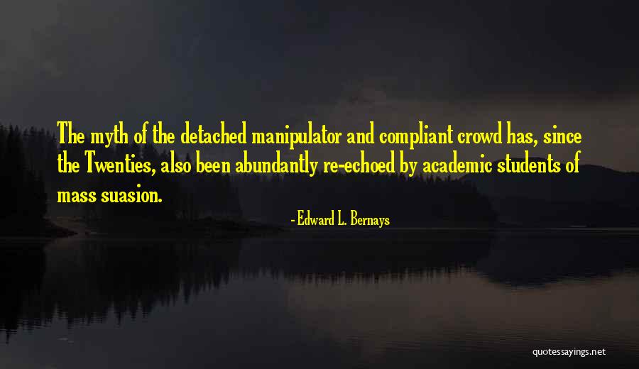 Saltar Quotes By Edward L. Bernays Saltar Quotes By Edward L. Bernays