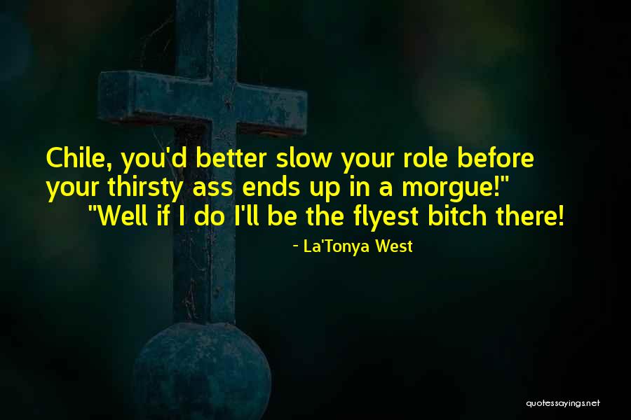 Saltbush Plant Quotes By La'Tonya West Saltbush Plant Quotes By La'Tonya West