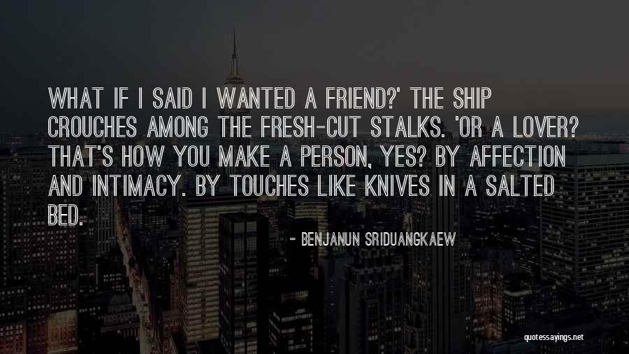 Salted Quotes By Benjanun Sriduangkaew Salted Quotes By Benjanun Sriduangkaew