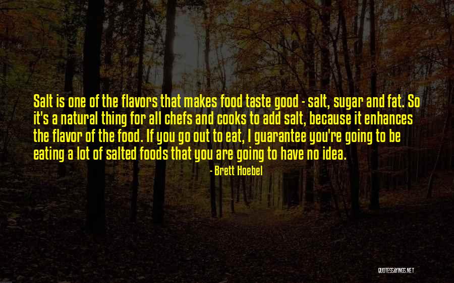 Salted Quotes By Brett Hoebel Salted Quotes By Brett Hoebel