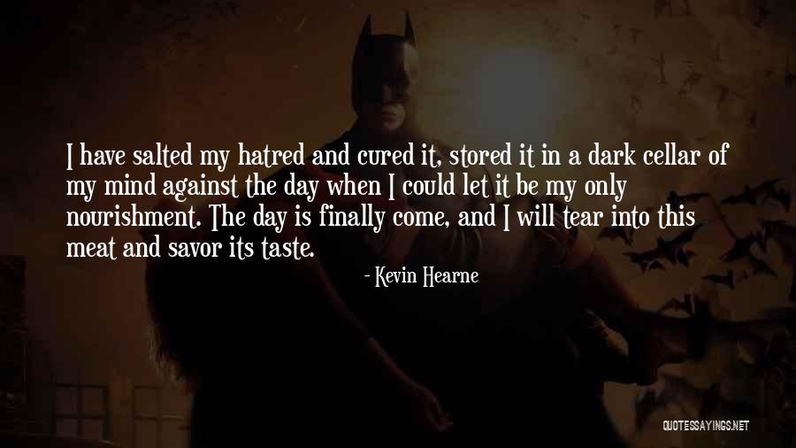 Salted Quotes By Kevin Hearne Salted Quotes By Kevin Hearne