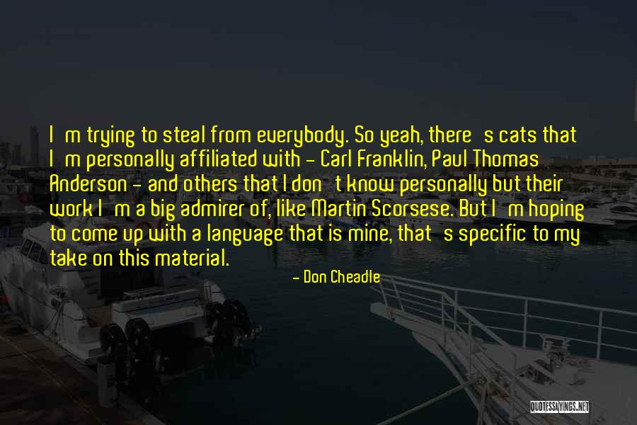 Saltworks Quotes By Don Cheadle Saltworks Quotes By Don Cheadle