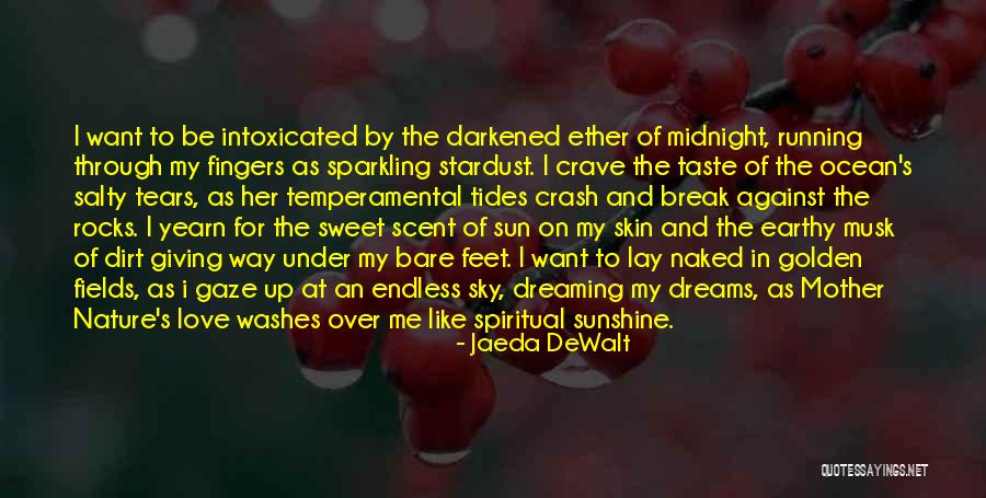 Salty And Sweet Quotes By Jaeda DeWalt Salty And Sweet Quotes By Jaeda DeWalt
