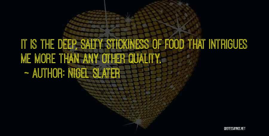 Salty Food Quotes By Nigel Slater