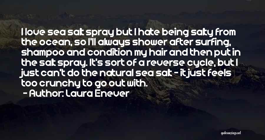 Salty Hair Quotes By Laura Enever