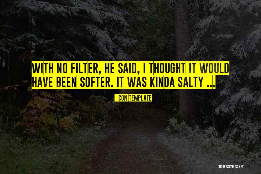 Salty Kiss Quotes By Con Template Salty Kiss Quotes By Con Template