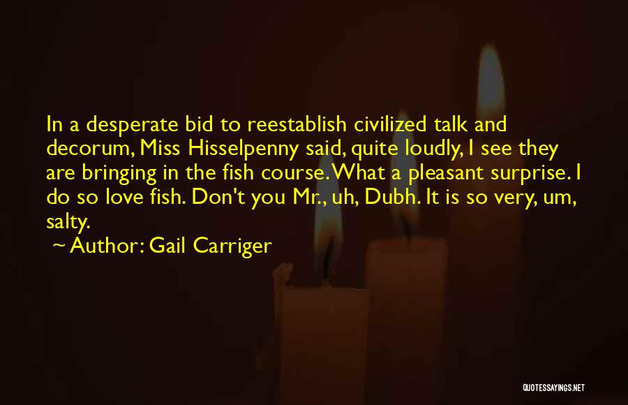 Salty Love Quotes By Gail Carriger