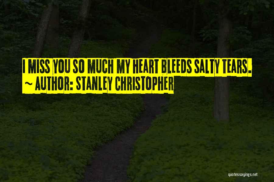 Salty Love Quotes By Stanley Christopher