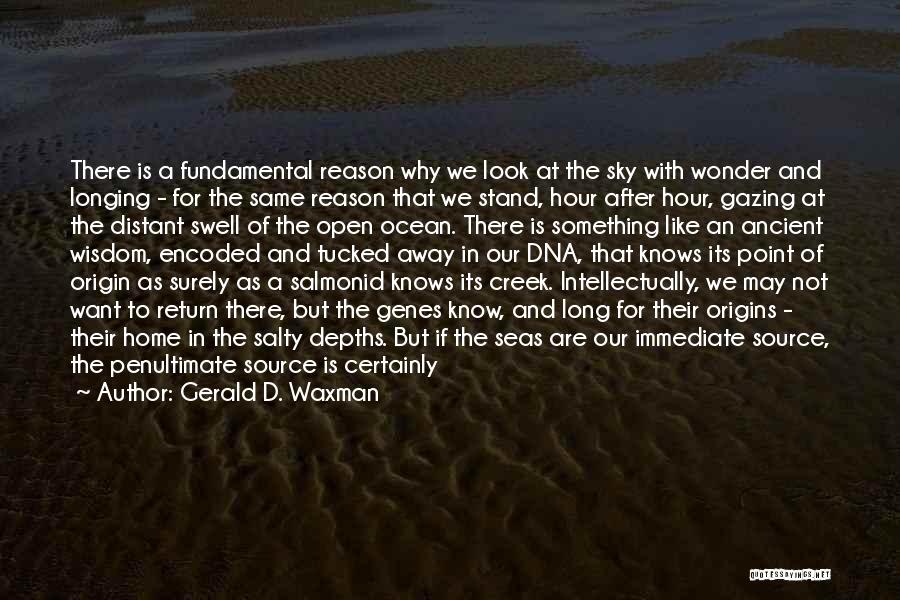 Salty Ocean Quotes By Gerald D. Waxman