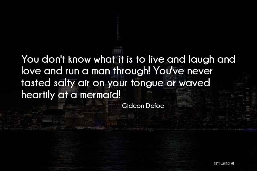 Salty Quotes By Gideon Defoe