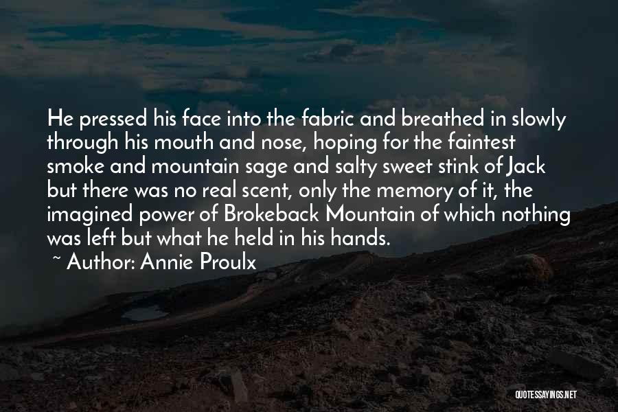 Salty Sweet Quotes By Annie Proulx