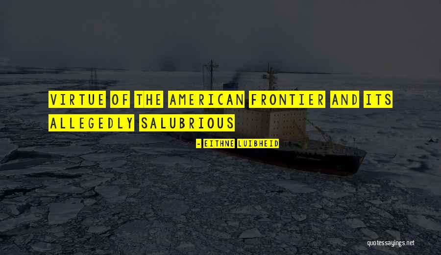 Salubrious Quotes By Eithne Luibheid Salubrious Quotes By Eithne Luibheid