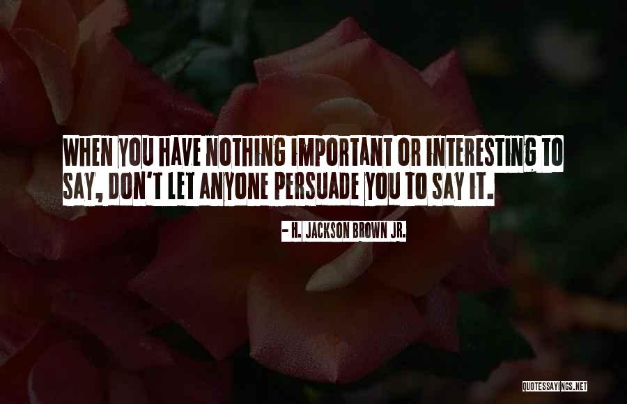 Salubrity Quotes By H. Jackson Brown Jr. Salubrity Quotes By H. Jackson Brown Jr.