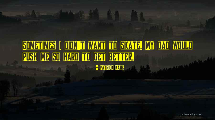 Saludador Quotes By Patrick Kane Saludador Quotes By Patrick Kane