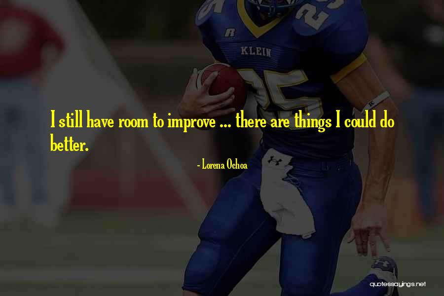 Salustiano Crespo Quotes By Lorena Ochoa Salustiano Crespo Quotes By Lorena Ochoa