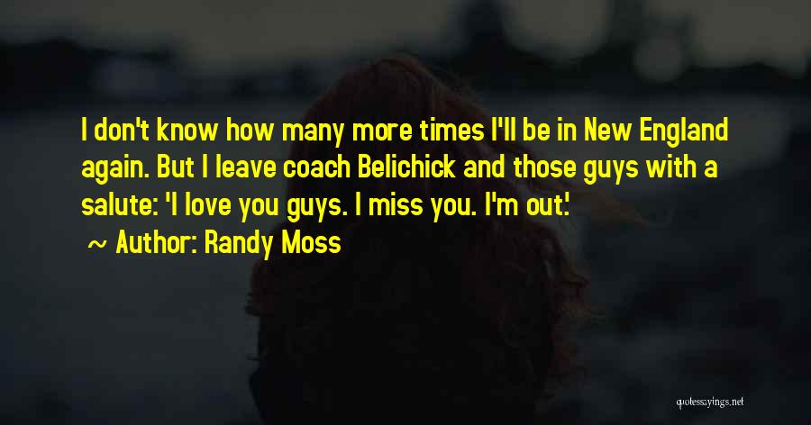 Salute Love Quotes By Randy Moss