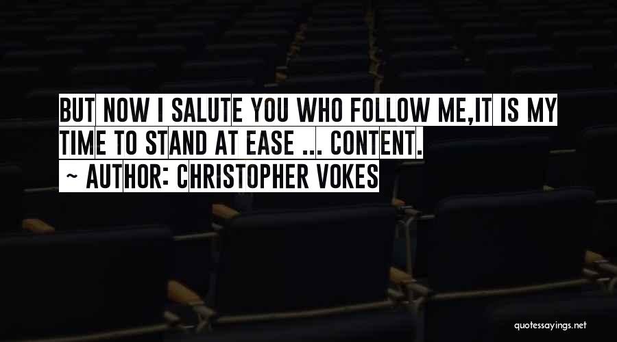 Salute Me Quotes By Christopher Vokes