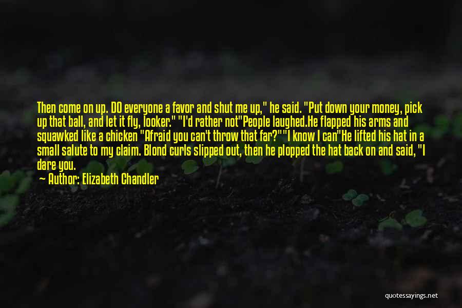 Salute Me Quotes By Elizabeth Chandler