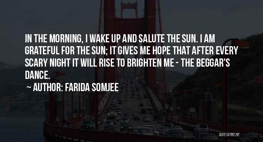 Salute Me Quotes By Farida Somjee