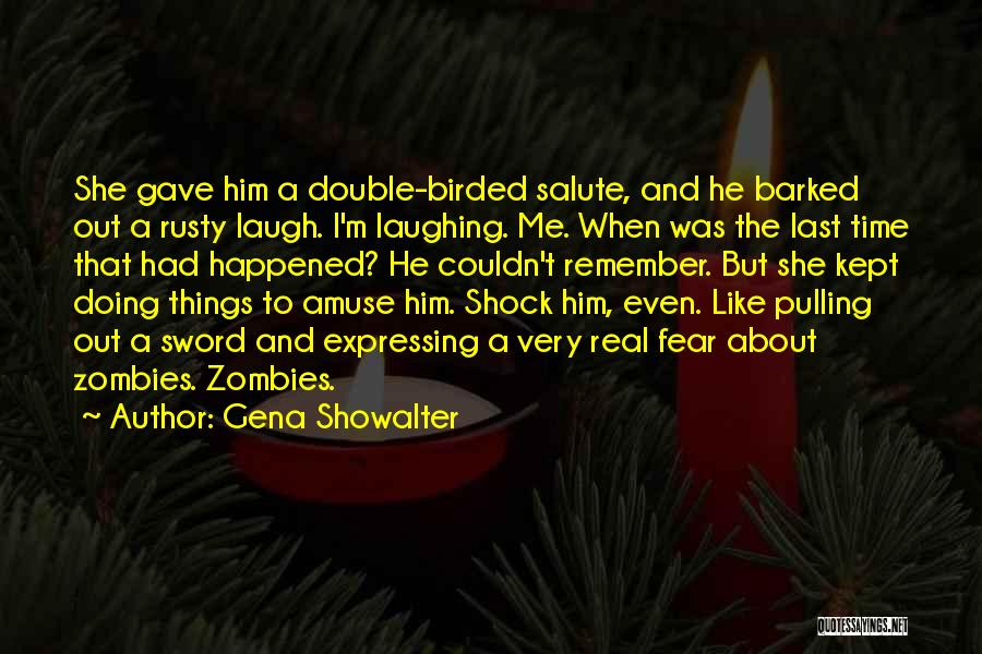 Salute Me Quotes By Gena Showalter