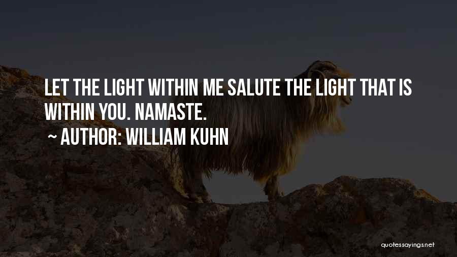 Salute Me Quotes By William Kuhn