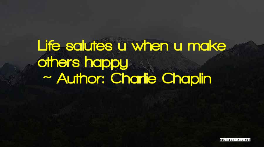 Salute Quotes By Charlie Chaplin