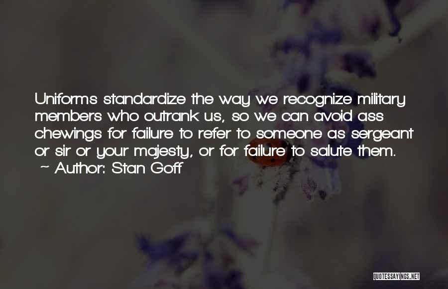 Salute Quotes By Stan Goff