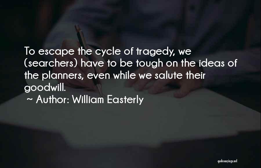 Salute Quotes By William Easterly