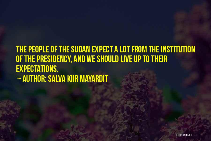 Salva Kiir Mayardit Quotes 1850874