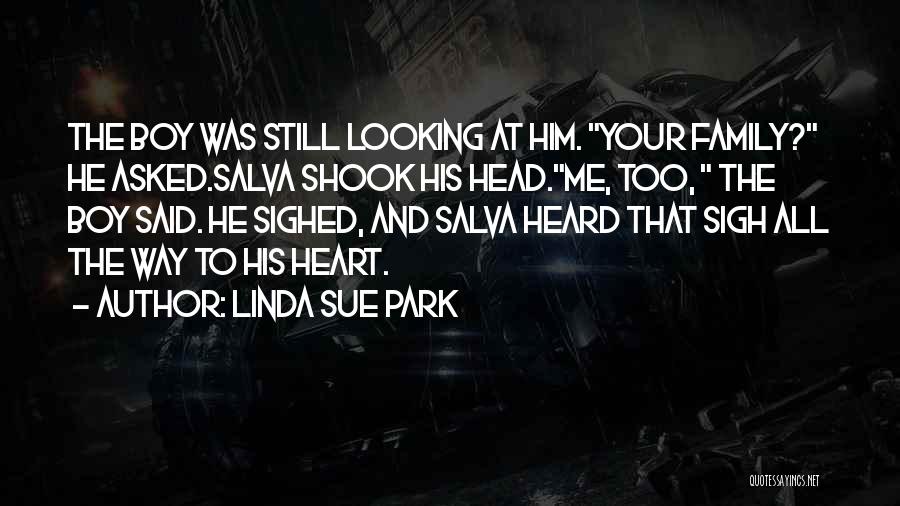 Salva Quotes By Linda Sue Park