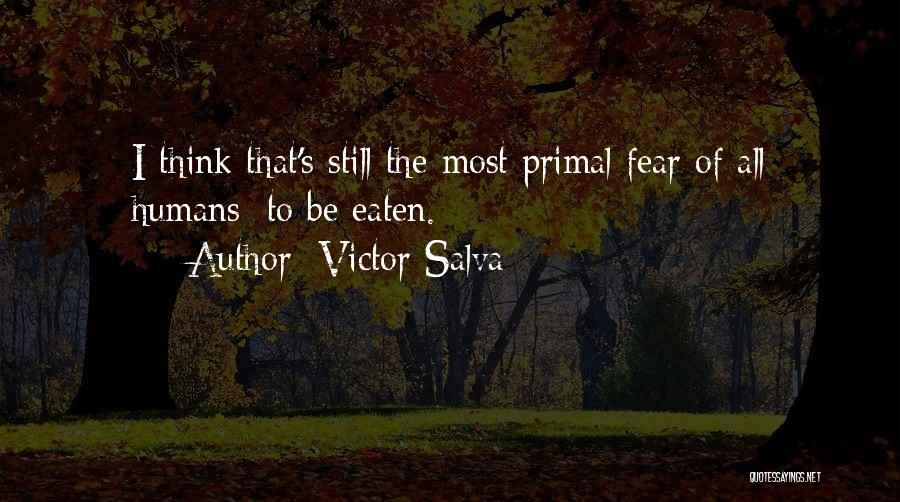 Salva Quotes By Victor Salva