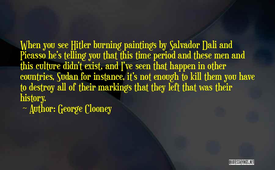 Salvador Dali Paintings Quotes By George Clooney