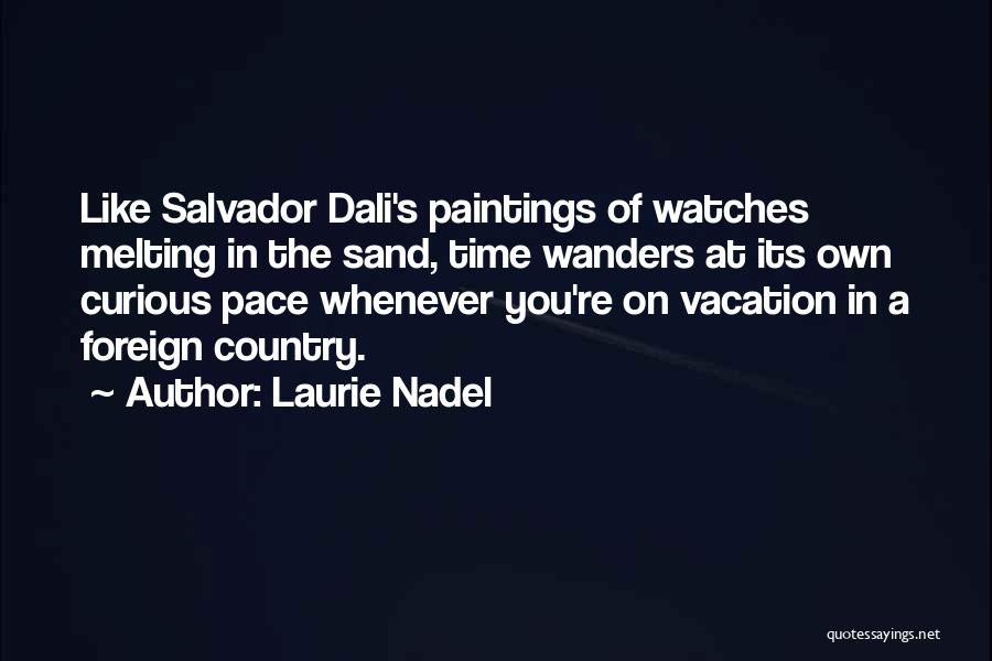 Salvador Dali Paintings Quotes By Laurie Nadel