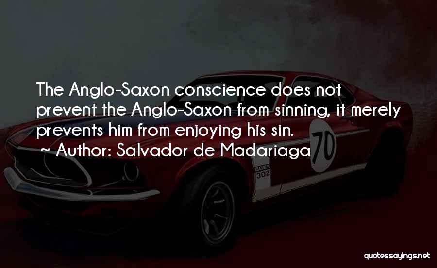 Salvador De Madariaga Quotes 1487417
