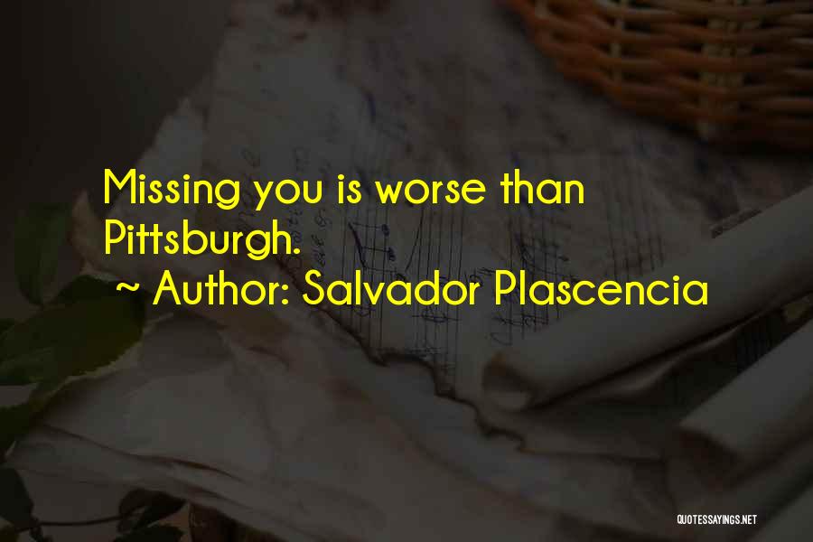 Salvador Plascencia Quotes 1830521