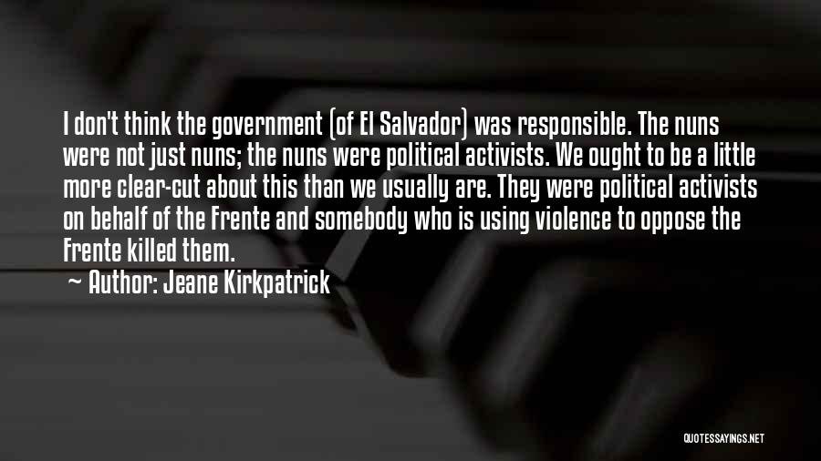 Salvador Quotes By Jeane Kirkpatrick