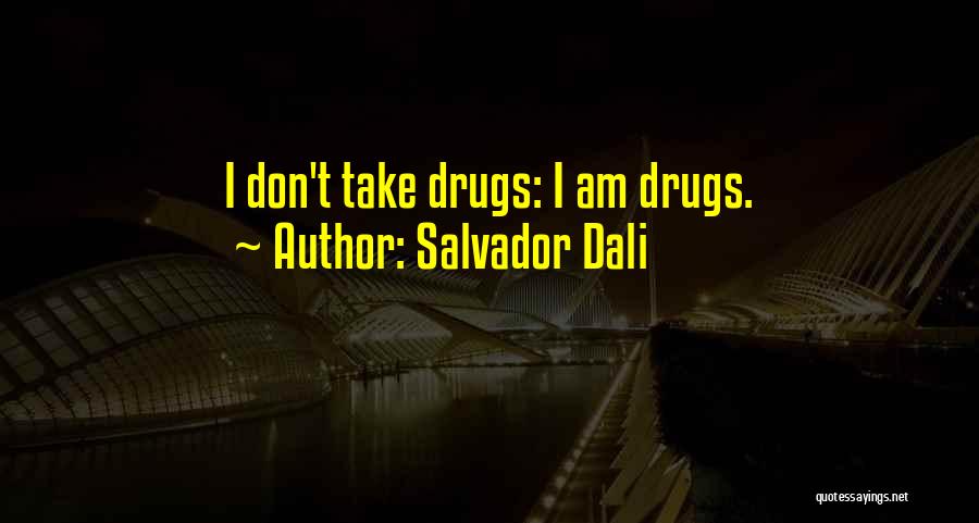 Salvador Quotes By Salvador Dali