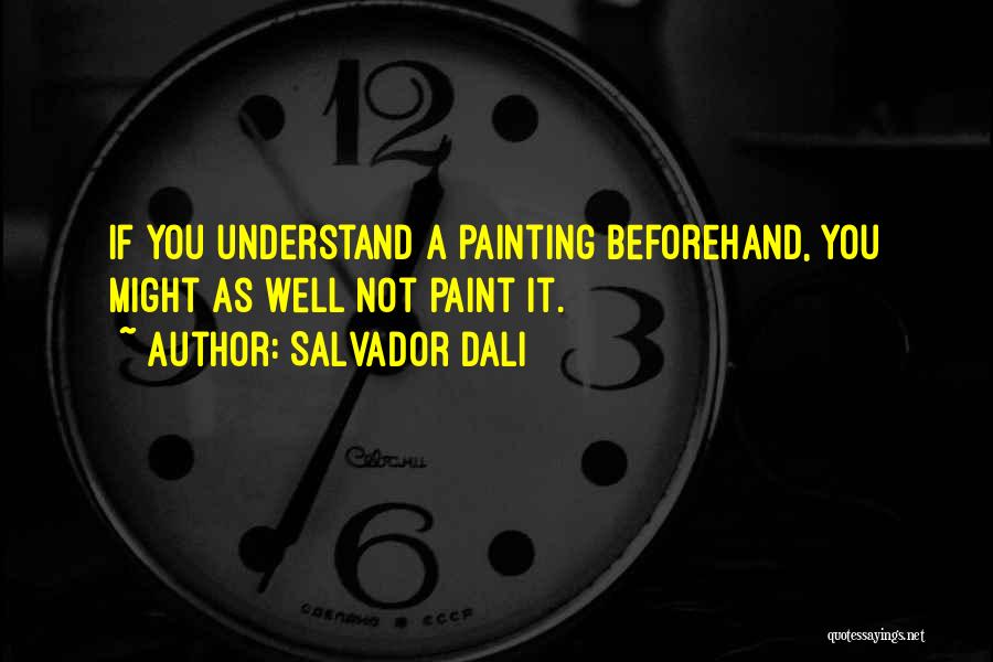 Salvador Quotes By Salvador Dali