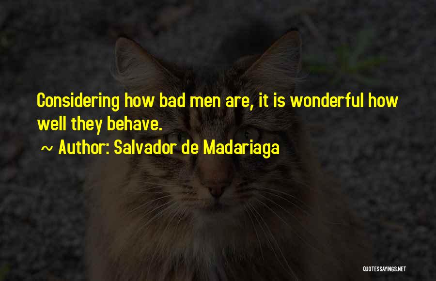 Salvador Quotes By Salvador De Madariaga