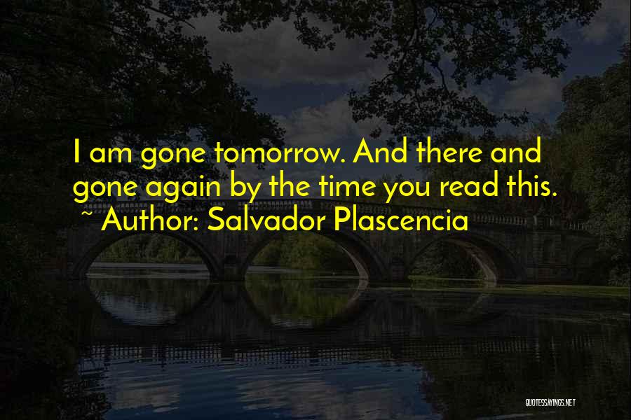 Salvador Quotes By Salvador Plascencia