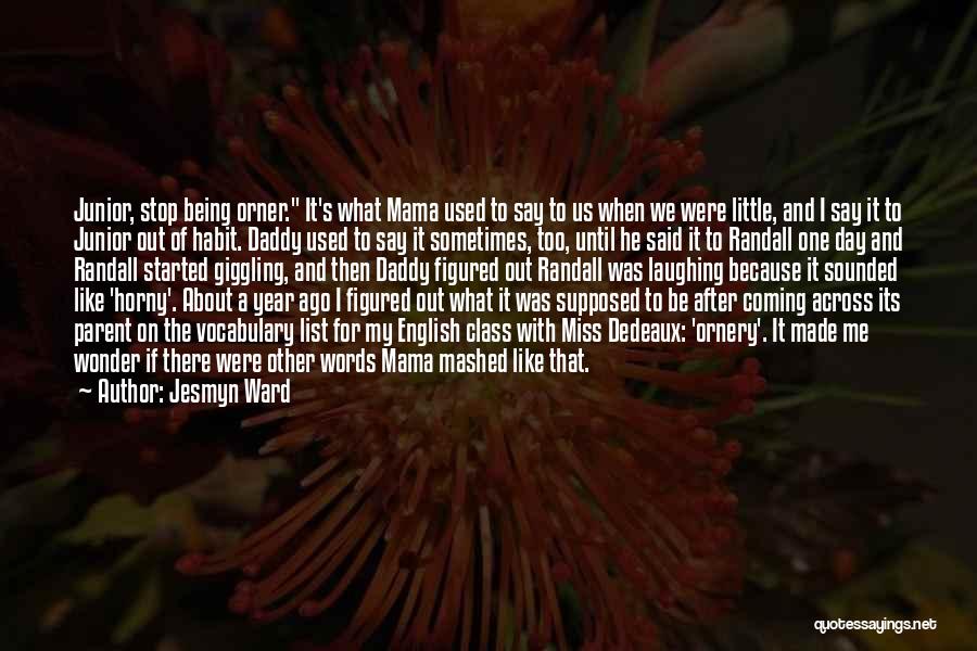 Salvage The Bones Quotes By Jesmyn Ward
