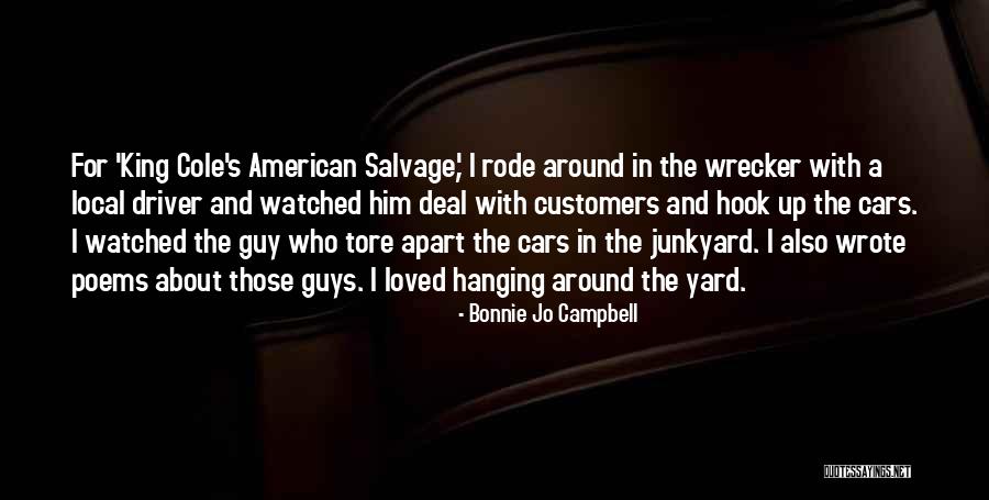 Salvage Yard Quotes By Bonnie Jo Campbell Salvage Yard Quotes By Bonnie Jo Campbell